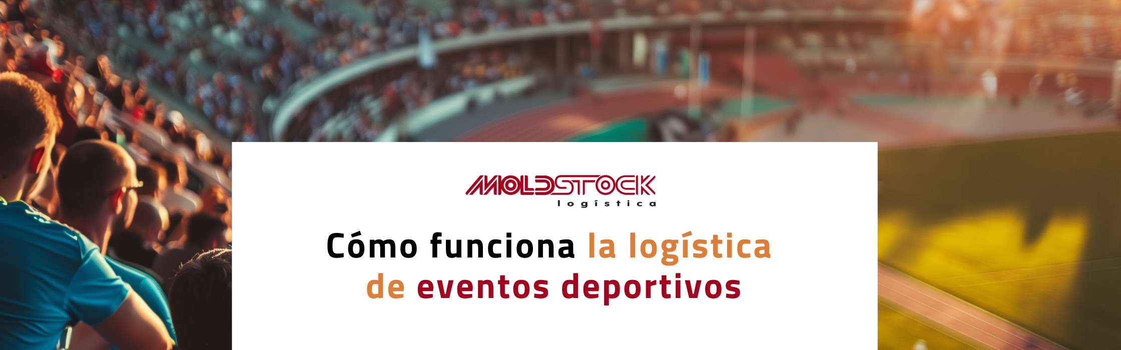 Cómo funciona la logística  de eventos deportivos