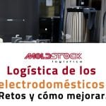 Logística de los electrodomésticos: retos y cómo mejorar