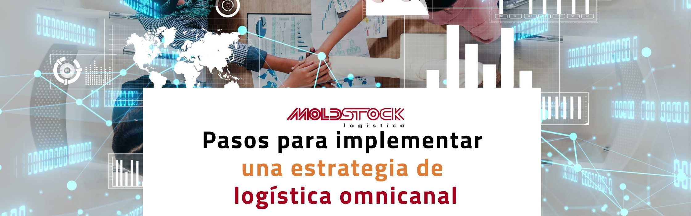 Pasos para implementar una estrategia logística omnicanal de calidad